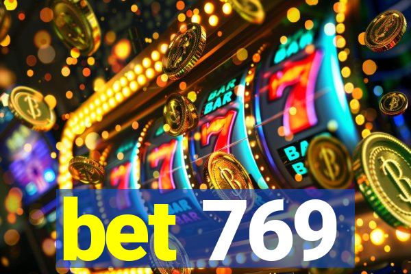 bet 769
